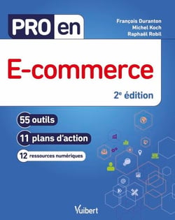 Pro en e-commerce - 55 outils et 11 plans d'action