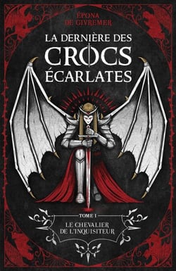 La Dernière des Crocs Écarlates - Le chevalier de l'inquisiteur
