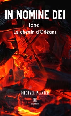 In nomine dei - Tome 1 - Le chemin d’Orléans