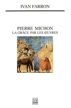 Pierre Michon - La grâce par les oeuvres