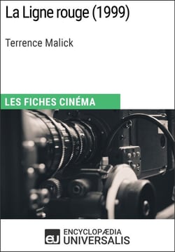 La Ligne rouge de Terrence Malick - Les Fiches Cinéma d'Universalis