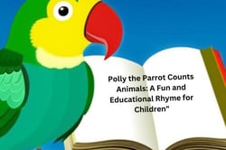 Polly the Parrot Counts Animals: A Fun and Educational Rhyme for Children"