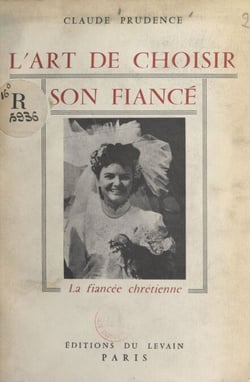 L'art de choisir son fiancé - La fiancée chrétienne