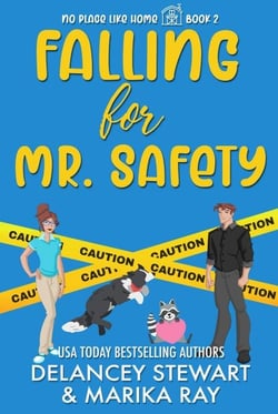 Falling for Mr. Safety - No Place Like Home, #2