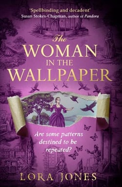 The Woman in the Wallpaper - The spellbinding debut novel for readers of The Miniaturist and The Yellow Wallpaper