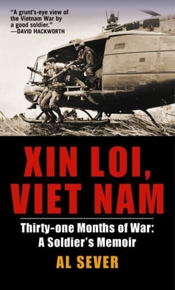 Xin Loi, Viet Nam - Thirty-one Months of War: A Soldier's Memoir