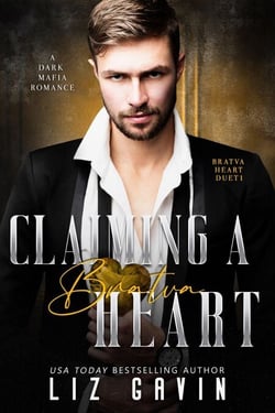 Claiming a Bratva Heart: A Dark Mafia Bodyguard Romance - Dark Hearts of Stone, #4