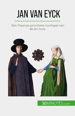 Jan Van Eyck - Een Vlaamse primitieve voorloper van de ars nova