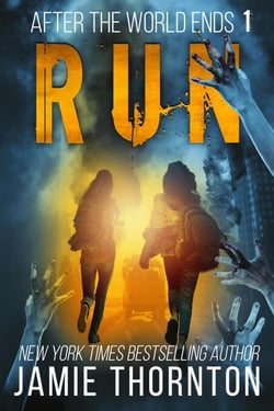 After the World Ends: Run (Book 1) - After The World Ends, #1