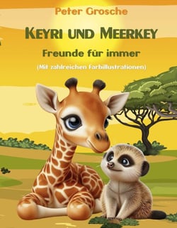 Keyri und Meerkey - Freunde für immer - Geschichten für Kinder zum Vorlesen ab 6 Jahre - zum Selberlesen ab 7-8 Jahre
