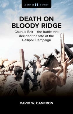 Death on Bloody Ridge - Chunuk Bair - the battle that decided the fate of the Gallipoli Campaign