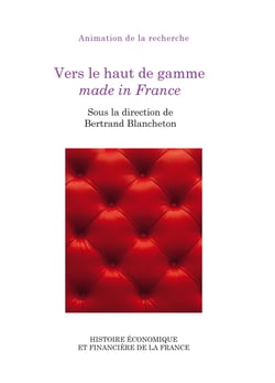 Vers le haut de gamme made in France - Colloque des 21 et 22 novembre 2019