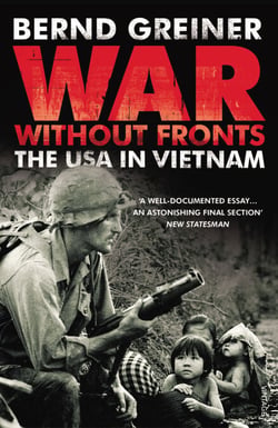 War Without Fronts - The USA in Vietnam