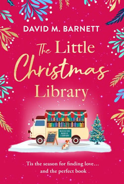 The Little Christmas Library - A warm and cosy romance to curl up with this festive season