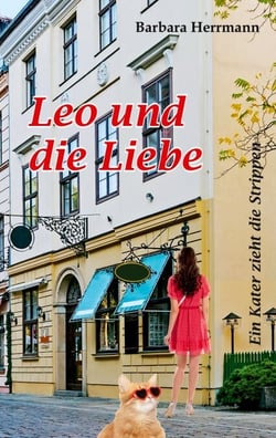 Leo und die Liebe - Ein Kater zieht die Strippen