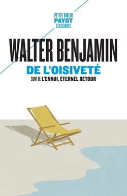 De l'oisiveté - Suivi de : L'ennui, éternel retour