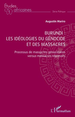Burundi : les idéologies du génocide et des massacres - Processus de massacres génocidaires versus massacres répressifs