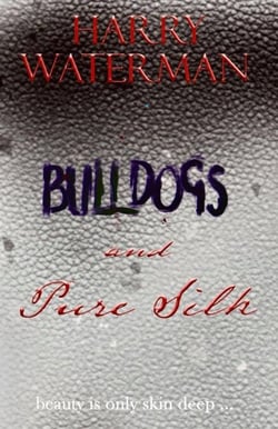 Bulldogs and Pure Silk - The Probe Murder Investigations, #3