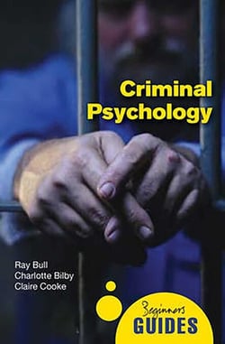 Criminal Psychology - A Beginner's Guide