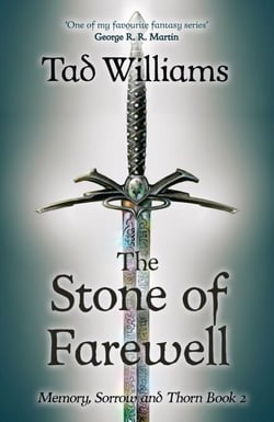 Stone of Farewell - Memory, Sorrow &amp; Thorn Book 2