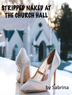 Stripped Naked at the Church Hall
