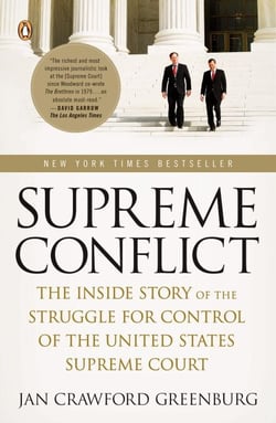 Supreme Conflict - The Inside Story of the Struggle for Control of the United States Supreme Court