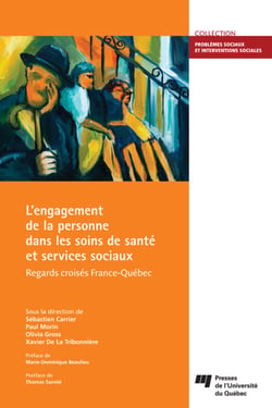 L'engagement de la personne dans les soins de santé et services sociaux - Regards croisés France-Québec