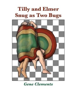 Tilly and Elmer - Snug as Two Bugs - Tilly and Elmer - The Sexy Seniors of South Branch, #9