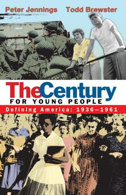 The Century for Young People - 1936-1961: Defining America