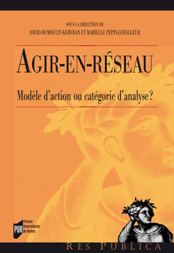 Agir-en-réseau - Modèle d'action ou catégorie d'analyse ?