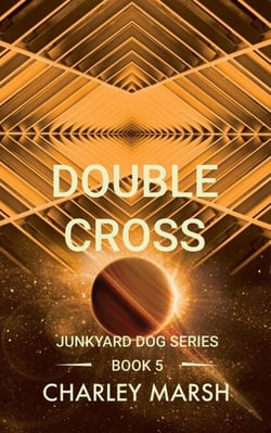 Double Cross - Junkyard Dog Series, #5