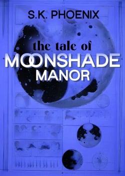 The Tale of Moonshade Manor - Phoenix Paranormal Thrillers Anthology