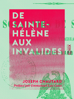De Sainte-Hélène aux Invalides - Souvenirs de Santini, gardien du tombeau de l'empereur Napoléon