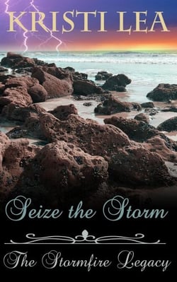 Seize the Storm - The Stormfire Legacy, #2