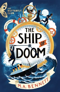 The Ship of Doom - Book 1 - A time-travelling adventure set on board the Titanic