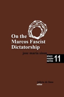 On the Marcos Fascist Dictatorship - Sison Reader Series, #11