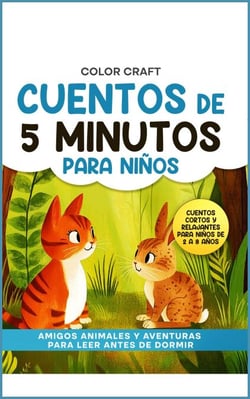 Cuentos de 5 minutos para niños: Amigos animales y aventuras para leer antes de dormir