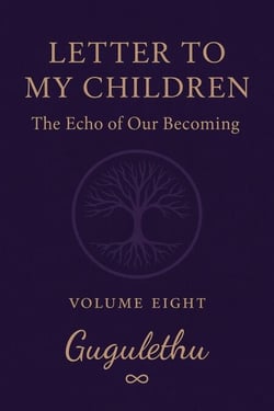 Letter to My Children - Volume Eight, #8