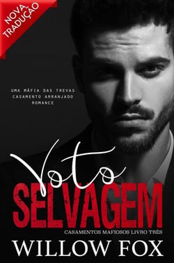 Voto Selvagem - Casamentos Mafiosos, #3