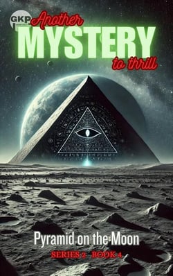 Pyramid on the Moon - GKP Mysteries – Another Mystery to Thrill Series 2, #4