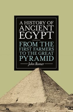 A History of Ancient Egypt - From the First Farmers to the Great Pyramid