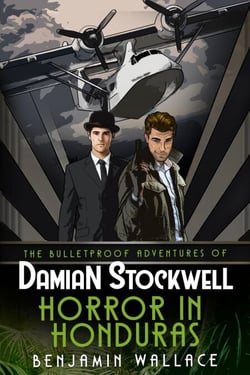 Horror in Honduras - The Bulletproof Adventures of Damian Stockwell, #1