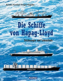Die Schiffe von Hapag-Lloyd - Zeichnungen und Lebensläufe