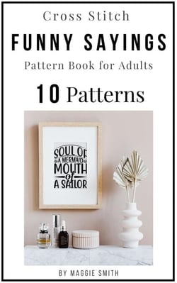Cross Stitch Funny Sayings Pattern Book for Adults - Funny Cross Stitch Signage