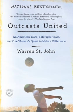 Outcasts United - An American Town, a Refugee Team, and One Woman's Quest to Make a Difference