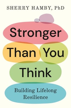 Stronger Than You Think - Building Lifelong Resilience