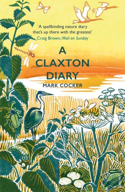 A Claxton Diary - Further Field Notes from a Small Planet