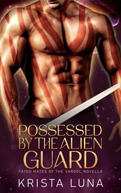 Possessed by the Alien Guard - Fated Mates of the Varool, #0.5