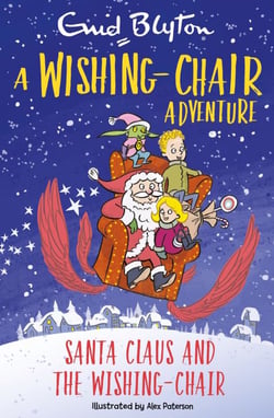 A Wishing-Chair Adventure: Santa Claus and the Wishing-Chair - Colour Short Stories