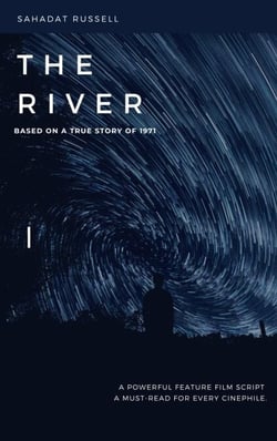 The River - Film Script, #2